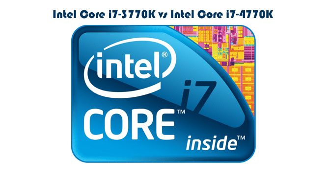 Intel i7 3770K vs i7 4770K Review