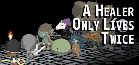 A Healer Only Lives Twice - Interesting New Game! 