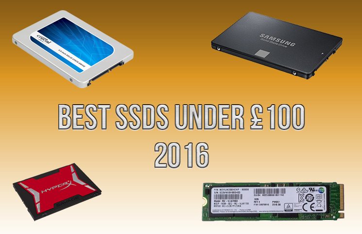 Best SSDs under £100 – 2016