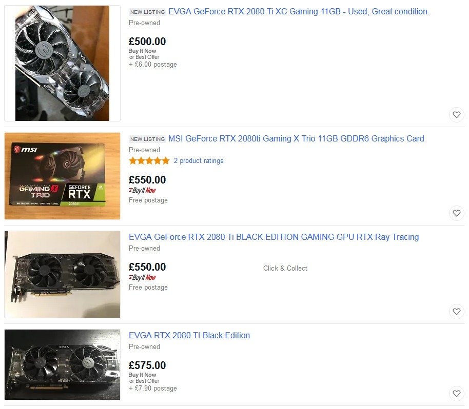 Used RTX 2080Ti prices on ebay UK, with a card available for £500 + £6 postage, two more for £550 each, and a fourth for £575 + £7.90 postage.
